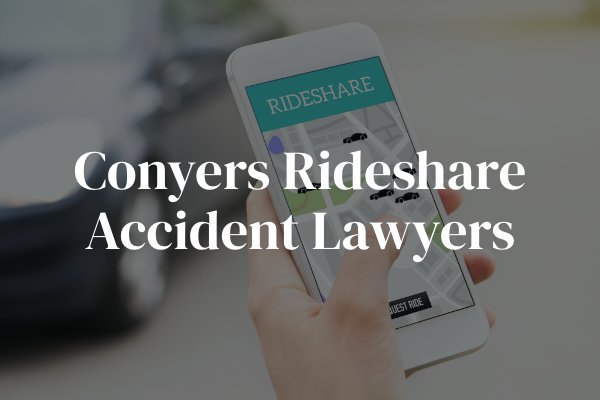 Conyers rideshare accident lawyer 